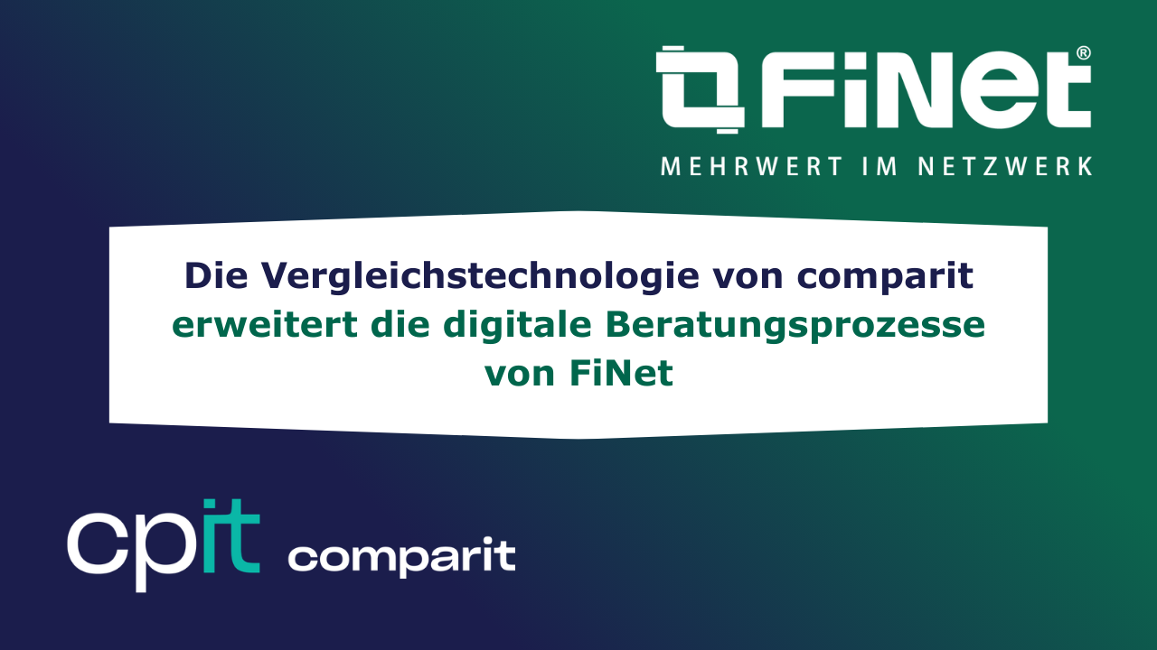 FiNet integriert comparit Vergleichsplattform Die Vergleichstechnologie von comparit erweitert die digitale Beratungsprozesse von FiNet